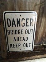 Danger Bridge Out Ahead Keep Out Sign