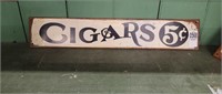 Cigars 5¢ Metal sign
3.5" x 19.5"