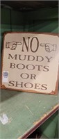 No Muddy Boots metal sign 10" x 10"