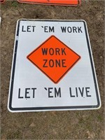 LET ‘EM WORK LET ‘EM LIVE WORK ZONE SIGN