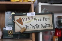 FEEL FREE TO SMOKE OUTSIDE SIGN