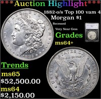 *Highlight* 1882-o/s Top 100 vam 4  Morgan $1 Grad