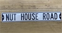 Nut House Road Embossed Porcelain Sign