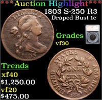 ***Auction Highlight*** 1803 S-250 R3 Draped Bust