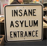 Heavy gauge metal Insane Asylum sign