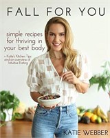 Fall For You: Simple Recipes for Thriving