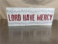 12x4.5" Lord Have Mercy sign