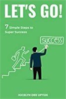 Let's Go!: 7 Simple steps to super success