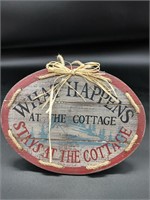Wood "What Happens At The Cottage" Sign