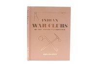 1st Ed. Indian War Clubs of the American Frontier