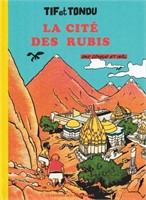 Tif et Tondu. La cité des rubis. 15 ex.