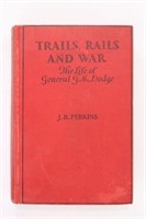 1929 "Trails, Rails & War: Life of Gen. G.M. Dodge