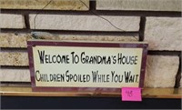 Welcome to grandmas house sign