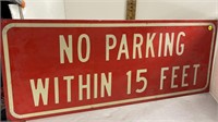 36X14" METAL STREET SIGN - NO PARKING WITHIN 15 FT