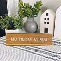 Mother of Choas Desk Sign