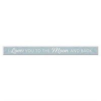 I Love You to the Moon and Back 1.5-Inch X 16-Inch