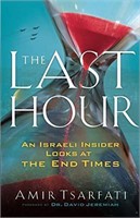 The Last Hour: An Israeli Insider Looks at the