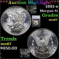 *Highlight* 1881-s Morgan $1 Graded ms67