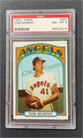 1972 Topps Tom Murphy, PSA 8, card #354.