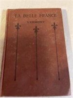 LA BELLE FRANCE by A. VERMONT, PhD. 1927