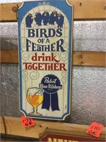Pabst "Birds of a Feather" sign wood