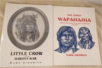 (2) BOOKS:  LITTLE CROW & THE DAKOTA WAR;....