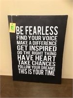 Inspirational sign "Be Fearless" 21"w x 27 1/2"
