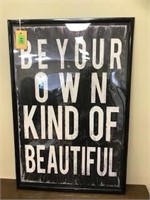 Be Your Own Kind of Beautiful 25w x 37h