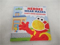 "As Is" Heroes Wear Masks: Elmo's Super