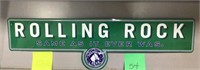 Rolling Rock tin sign 28" x8" excellent con.