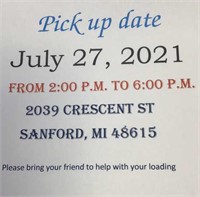 Pick up date July 27, 2021 from 2:00 to 6:00 PM.