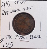 Two & Half Cent Token The Tivoli Bar 218 N 7th St