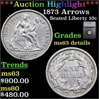 *Highlight* 1873 Arrows Seated Liberty 10c Graded