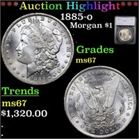 *Highlight* 1885-o Morgan $1 Graded ms67
