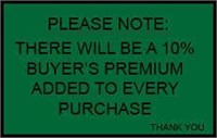 TEN (10) PERCENT BUYERS PREMIUM ON ALL PURCHASES