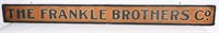 THE FRANKLE BROTHERS CO. DS PAINTED WOOD SIGN
