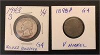 Coins: 1898P (V) Nickel & 1943P Silver Quarter