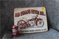 REPOP "OLD INDIANS NEVER DIE" TIN SIGN