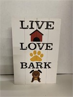 Live Love Bark Decorative Sign
