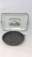 Porcelain tray and a Calumet baking pan