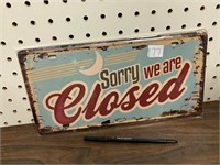 METAL LIC PLATE SIGN - SORRY WERE CLOSED
