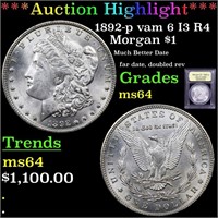 *Highlight* 1892-p vam 6 I3 R4 Morgan $1 Graded Ch