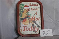 SANTA LOVES A HOT TODDY PICTURE 11X16