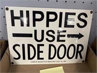 10 x 7 1/2 HIPPIES USE SIDE DOOR / METAL SIGN