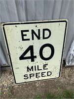 END 40 MILE SPEED WOOD SIGN