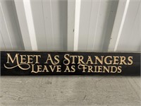 2' Wooden Sign Meet As Strangers Leave As Friends