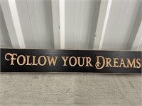 2' Wooden Sign Follow Your Dreams