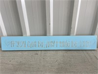 2' Wooden Sign If You Can Be Anything Be Kind