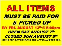 All Items Must Be Paid For & Removed By August 13