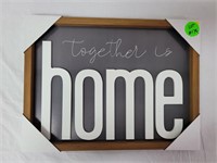 Together Is Home Sign 18"×12"